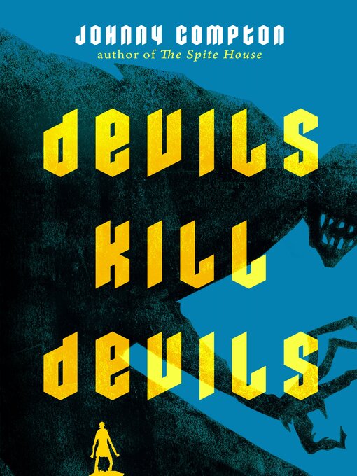 Title details for Devils Kill Devils by Johnny Compton - Wait list